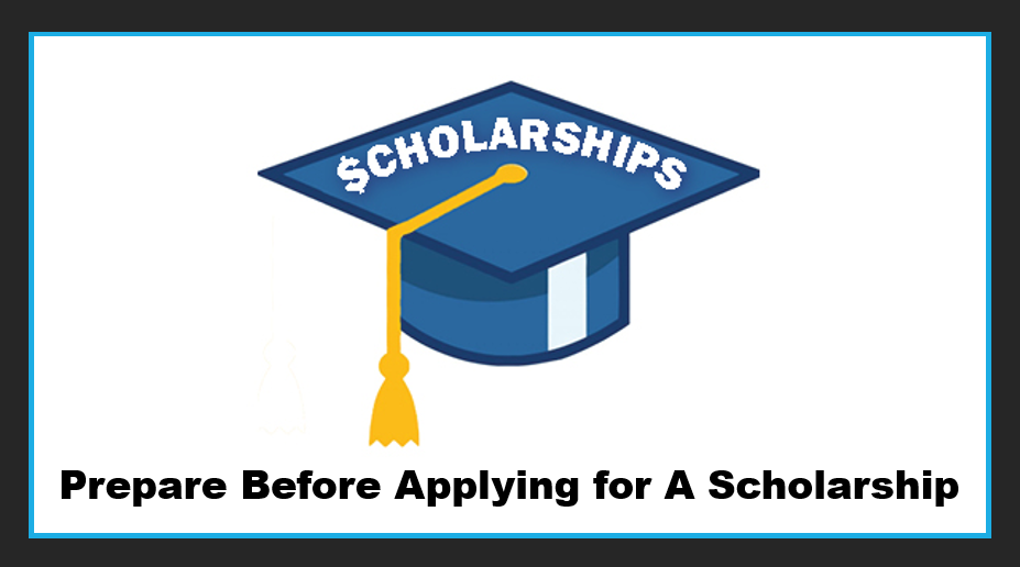 What to Prepare Before Applying for A Scholarship?